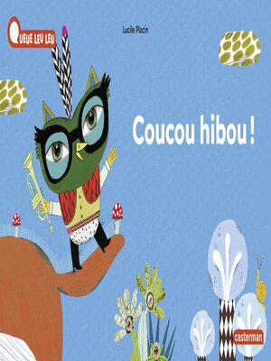 cover image of À la Queue Leu Leu--Coucou hibou !